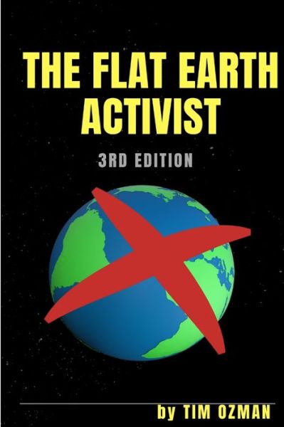 Cover for Tim Ozman · FLAT EARTH ACTIVIST 3rd Edition (Book) (2018)