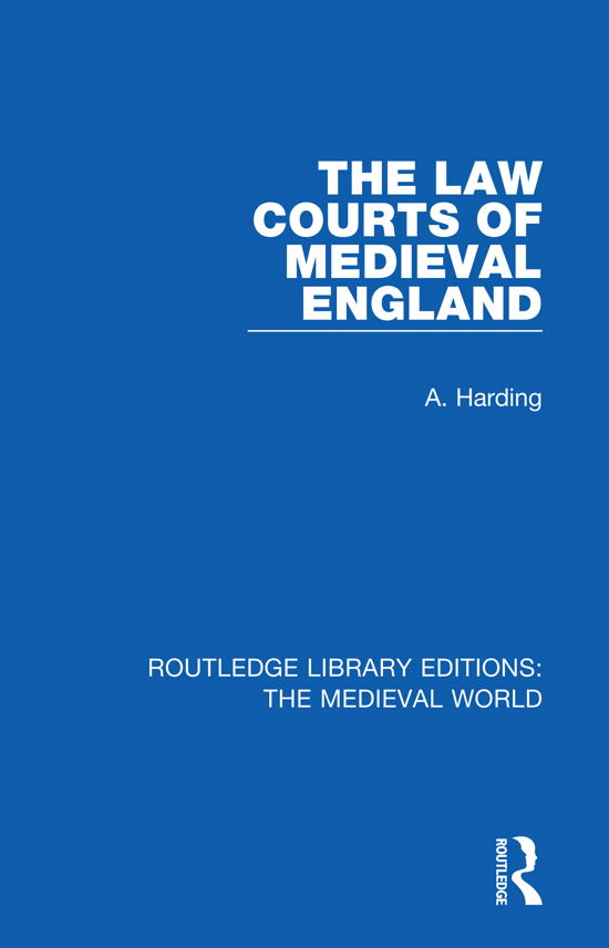 Cover for Harding, Alan (University of Manchester) · The Law Courts of Medieval England - Routledge Library Editions: The Medieval World (Paperback Book) (2020)