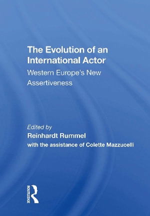 Reinhard Rummel · The Evolution Of An International Actor: Western Europe's New Assertiveness (Paperback Book) (2024)