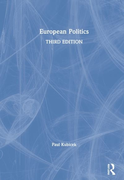 Cover for Kubicek, Paul (Oakland University, USA) · European Politics (Hardcover bog) (2020)