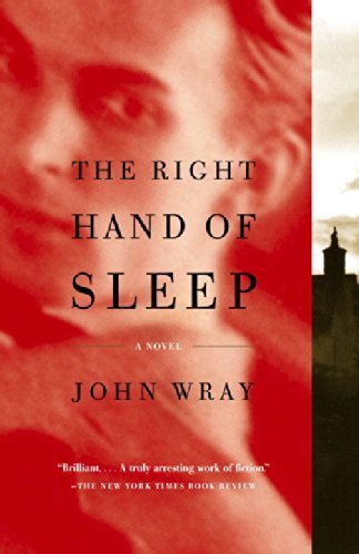 Cover for John Wray · The Right Hand of Sleep: a Novel (Paperback Book) (2002)