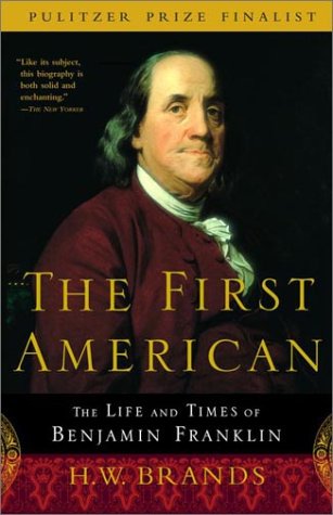 Cover for H.w. Brands · The First American: the Life and Times of Benjamin Franklin (Paperback Book) [Reprint edition] (2002)