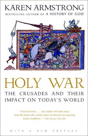 Cover for Karen Armstrong · Holy War: the Crusades and Their Impact on Today's World (Paperback Bog) [2nd edition] (2001)