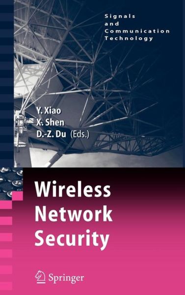 Cover for Yang Xiao · Wireless Network Security - Signals and Communication Technology (Hardcover Book) [2007 edition] (2007)