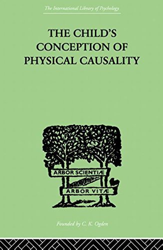 THE CHILD'S CONCEPTION OF Physical CAUSALITY - Jean Piaget - Books - Taylor & Francis Ltd - 9780415846400 - February 14, 2013