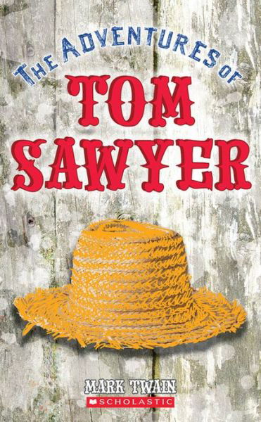 Cover for Mark Twain · The Adventures of Tom Sawyer (Scholastic Classics) (Paperback Bog) (1999)