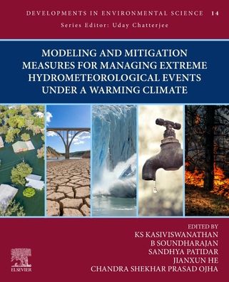 Cover for Kasiviswanathan Ks · Modeling and Mitigation Measures for Managing Extreme Hydrometeorological Events Under a Warming Climate - Developments in Environmental Science (Paperback Book) (2023)