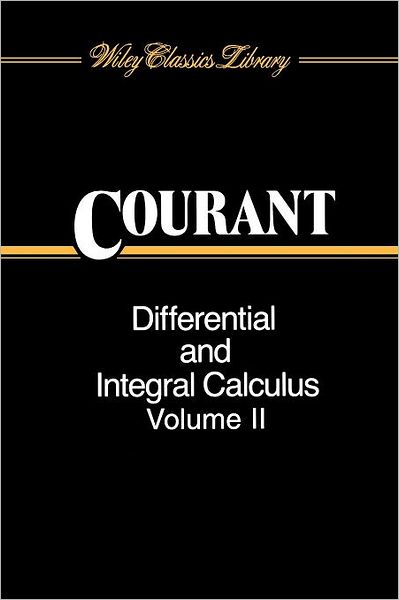 Cover for Courant, Richard, 1888-1972 (New York University) · Differential and Integral Calculus, Volume 2 - Wiley Classics Library (Paperback Book) [Volume I Paper Edition; Volume Ii Cloth edition] (1988)