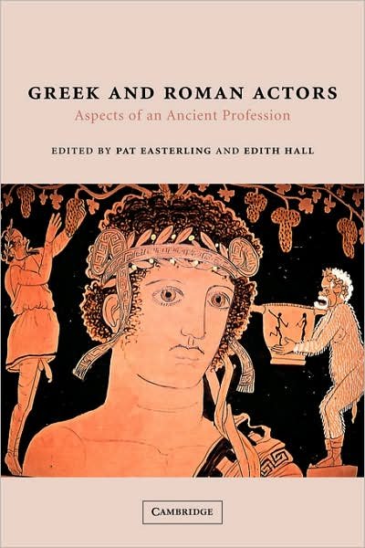 Cover for P E Easterling · Greek and Roman Actors: Aspects of an Ancient Profession (Hardcover Book) (2002)