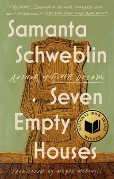 Cover for Samanta Schweblin · Seven Empty Houses (National Book Award Winner) (Buch) (2023)
