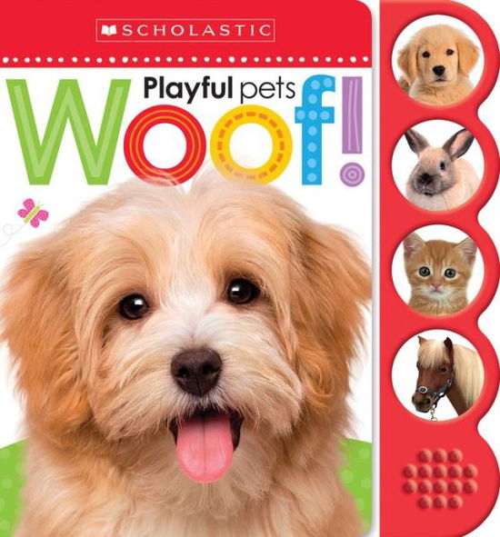 Cover for Scholastic · Woof!: Scholastic Early Learners (Sound Book) - Scholastic Early Learners (Board book) (2016)