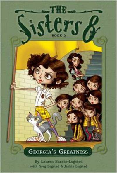 Cover for Lauren Baratz-Logsted · Sisters Eight Book 3: Georgia's Greatness (Paperback Book) (2009)