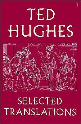 Cover for Ted Hughes · Ted Hughes: Selected Translations (Inbunden Bok) [Main edition] (2006)