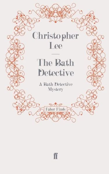 Cover for Christopher Lee · The Bath Detective: A Bath Detective Mystery (Paperback Bog) [Main edition] (2011)