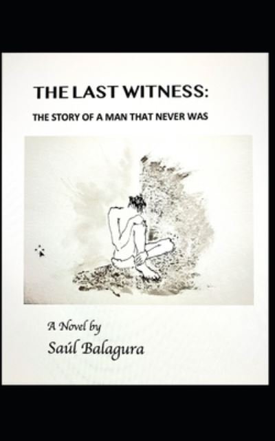 Cover for Balagura Saul Balagura · The Last Witness (Paperback Book) (2021)
