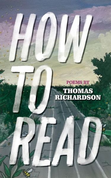 How to Read - Thomas Richardson - Bücher - Friendly City Books - 9780578871400 - 4. Mai 2021