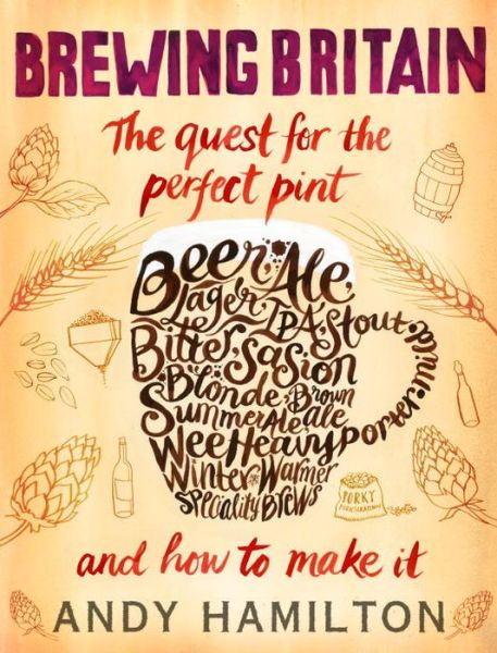 Cover for Andy Hamilton · Brewing Britain: the Quest for the Perfect Pint (Hardcover Book) (2014)