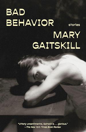 Bad Behavior - Mary Gaitskill - Livros - - 9780593689400 - 8 de julho de 2025
