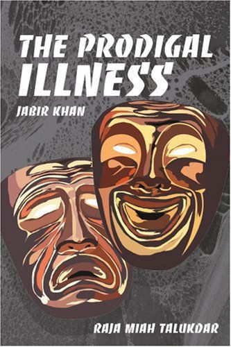 Cover for Raja Talukdar · The Prodigal Illness: Jabir Khan (Paperback Book) (2002)