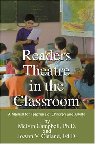 Cover for Melvin Campbell · Readers Theatre in the Classroom: a Manual for Teachers of Children and Adults (Paperback Book) (2003)