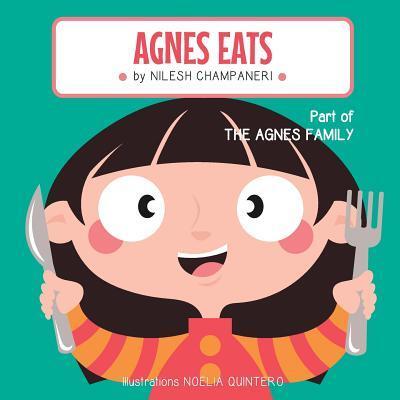 Cover for Nilesh Champaneri · Agnes Eats (Paperback Book) (2019)