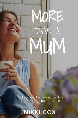 Cover for Nikki Cox · More Than A Mum (Paperback Book) (2019)