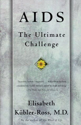 Aids: the Ultimate Challenge - Elisabeth Kubler-ross - Books - Scribner - 9780684839400 - June 9, 1997