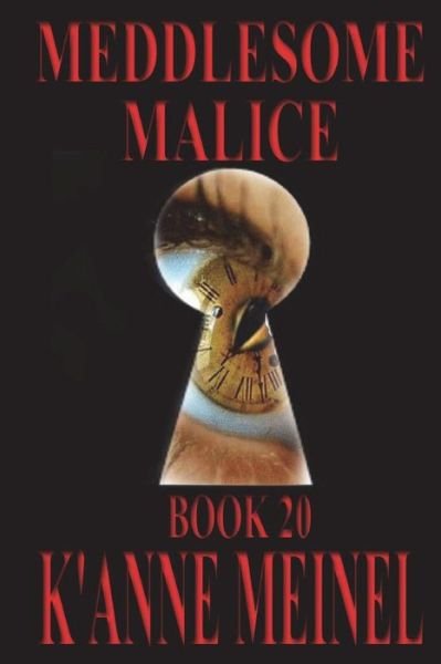 Cover for K'Anne Meinel · Meddlesome Malice (Paperback Book) (2016)