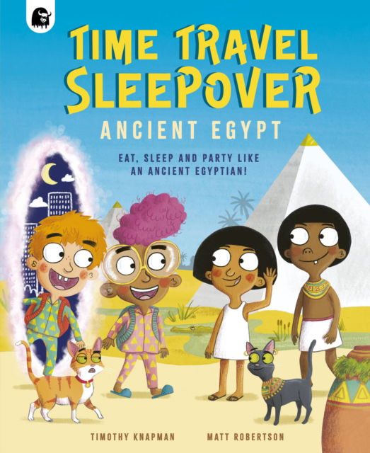 Cover for Timothy Knapman · Time Travel Sleepover: Ancient Egypt: Eat, Sleep, and Party Like an Ancient Egyptian! - Step Back in Time (Hardcover bog) (2023)