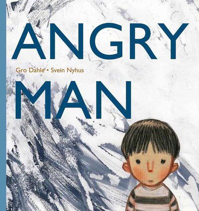 Angryman - Gro Dahle - Böcker - North-South Books - 9780735843400 - 5 mars 2019