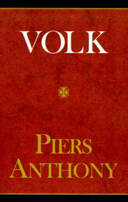 Volk - Piers Anthony - Książki - Xlibris - 9780738800400 - 19 lipca 1998