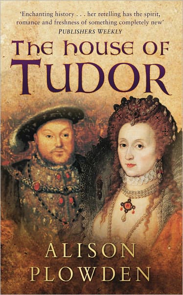 Cover for Alison Plowden · The House of Tudor (Paperback Book) [New edition] (2010)