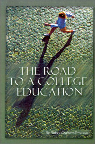 Cover for Rubye Graham-emerson · The Road to a College Education (Pocketbok) (2001)