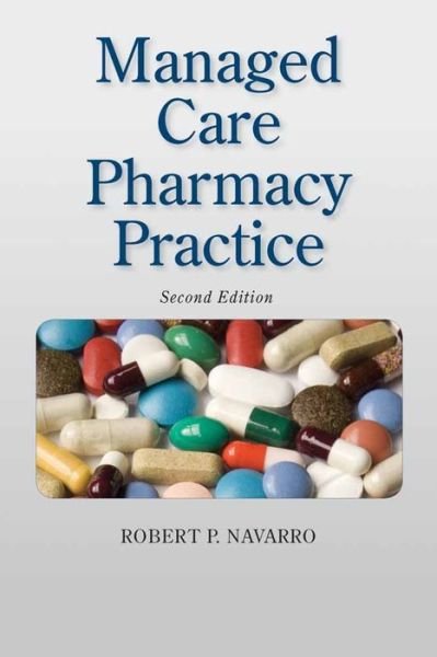 Cover for Robert P. Navarro · Managed Care Pharmacy Practice (Innbunden bok) [2 Revised edition] (2008)