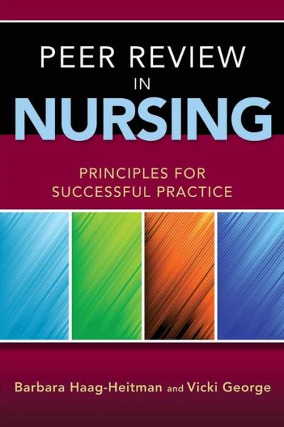 Cover for Barbara Haag-Heitman · Peer Review in Nursing: Principles for Successful Practice (Paperback Book) (2010)