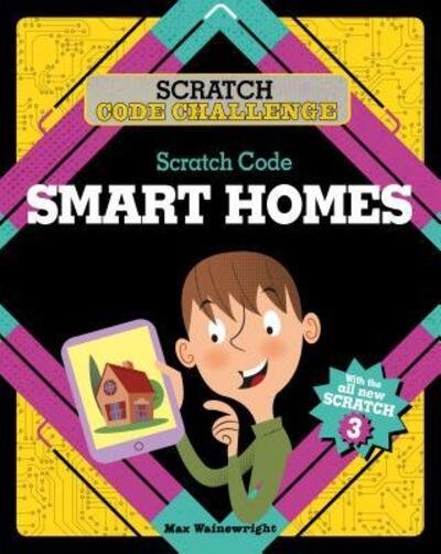 Cover for Max Wainewright · Scratch Code Smart Homes (Hardcover bog) (2019)