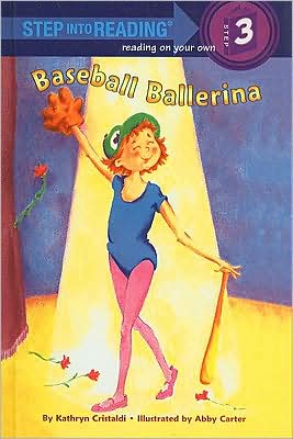 Cover for Kathryn Cristaldi · Baseball Ballerina (Step into Reading: a Step 3 Book) (Hardcover Book) (1992)