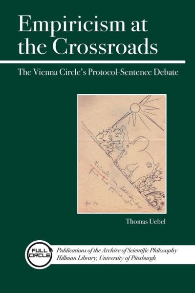 Cover for Thomas Uebel · Empiricism at the Crossroads: The Vienna Circle's Protocol-Sentence Debate Revisited (Paperback Book) (2008)