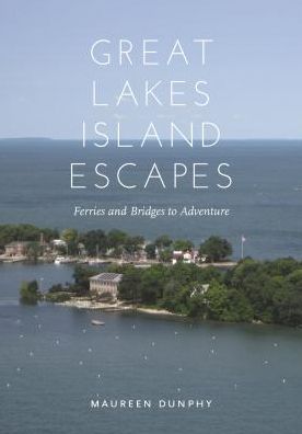 Cover for Maureen Dunphy · Great Lakes Island Escapes: Ferries and Bridges to Adventure - Painted Turtle (Paperback Book) (2016)