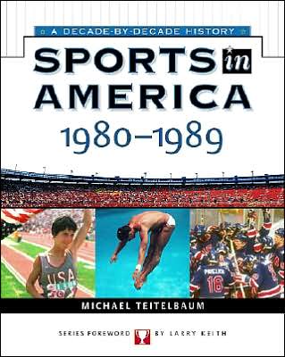 Cover for Michael Teitelbaum · Sports in America: 1980 to 1989 - Sports in America: Decade by Decade (Gebundenes Buch) (2004)