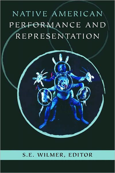Native American Performance and Representation - - Books - University of Arizona Press - 9780816502400 - November 1, 2011