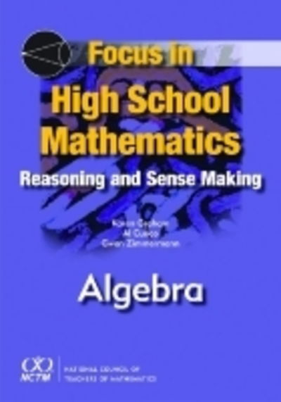 Cover for Karen Graham · Focus in High School Mathematics: Reasoning and Sense Making in Algebra - Focus in High School Mathematics (Paperback Book) [New Ed. edition] (2011)