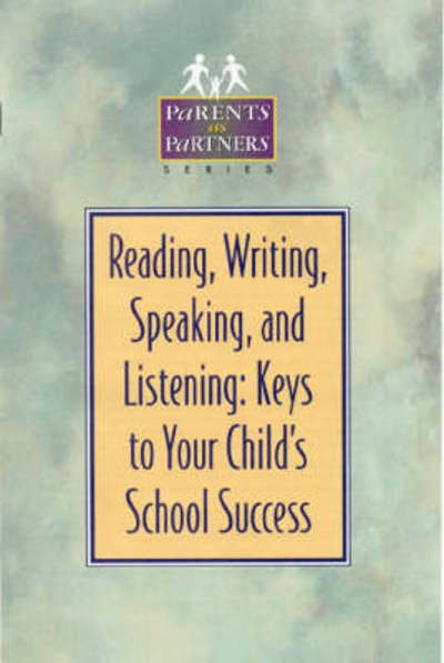 Cover for Kristen J. Amundson · Reading, Writing, Speaking, and Listening: Keys to Your Child's School Success (Paperback Book) (1999)