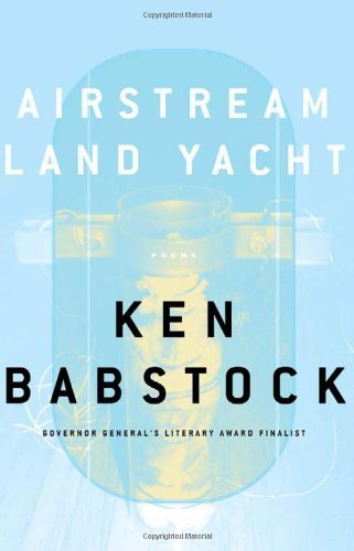 Cover for Ken Babstock · Airstream Land Yacht (Pocketbok) (2006)