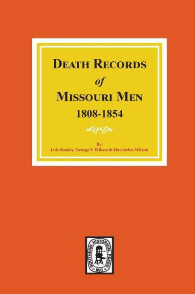 Cover for Lois Stanley · Death Records of Missouri Men, 1808-1854 (Pocketbok) (2017)