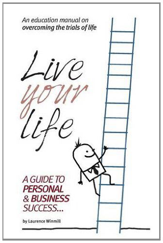 Cover for Lawrence Winmill · Live Your Life (Paperback Book) (2013)