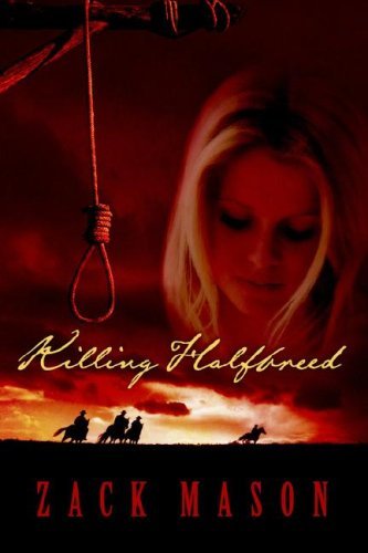Cover for Zack Mason · Killing Halfbreed (Paperback Book) (2006)