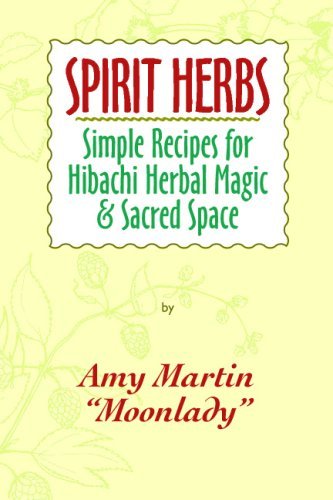 Cover for Amy Martin · Spirit Herbs: Simple Recipes for Hibachi Herbal Magic &amp; Sacred Space (Paperback Bog) (2008)