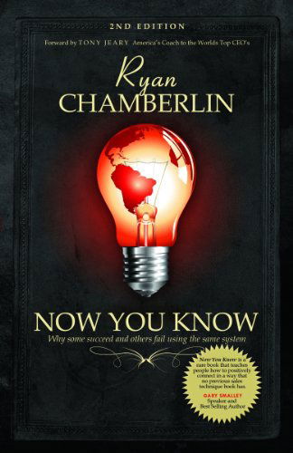 Cover for Ryan Chamberlin · Now You Know: Why Some Succeed and Others Fail Using the Same System (Paperback Book) (2010)