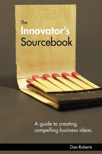 Cover for Dan Roberts · The Innovator's Sourcebook (Paperback Bog) (2010)